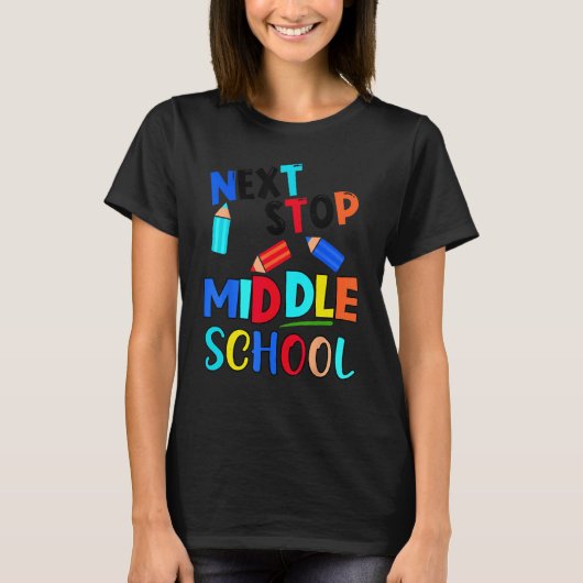 T-shirt Next Stop Middle School  Fifth Grade Graduation (Devant)