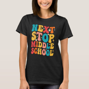 T-shirt Next Stop Middle School Gradua de 5e année