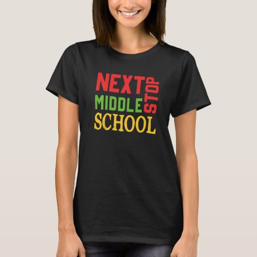 T-shirt Next Stop Middle School Graduation (Devant)
