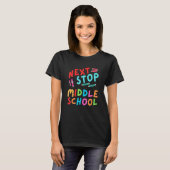 T-shirt Next Stop Middle School  Graduation Cl Of 2023 (Devant entier)