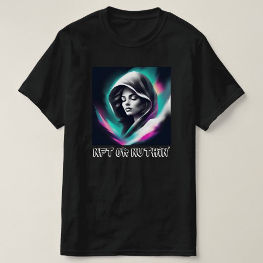 T-shirt NFT ou Nothin’ - Bold Web3 & Crypto Enthousiaste (Design devant)