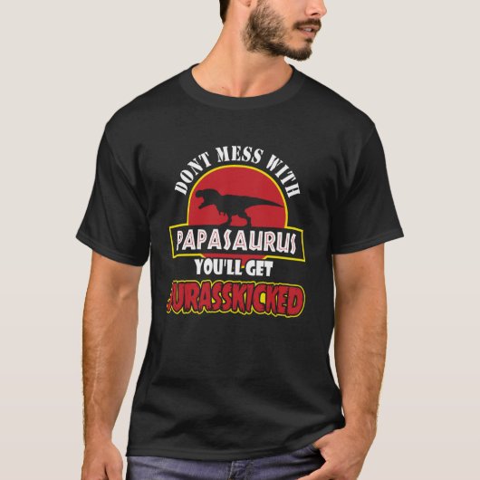 T-shirt N'hésitez pas avec Papasaurus Vous obtiendrez Jura (Devant)