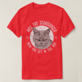 T-shirt Nice Essayez Schrodinger Schrodingers Cat Quantum  (Design devant)