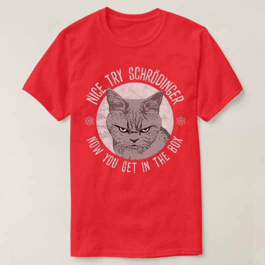 T-shirt Nice Essayez Schrodinger Schrodingers Cat Quantum (Design devant)