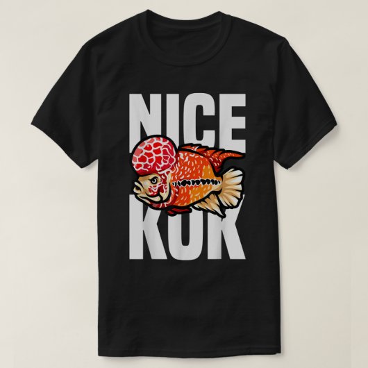 T-shirt Nice Kok Funny Flowerhorn Cichlid Poisson Keeper (Design devant)