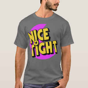 T-shirt Nice N Tight