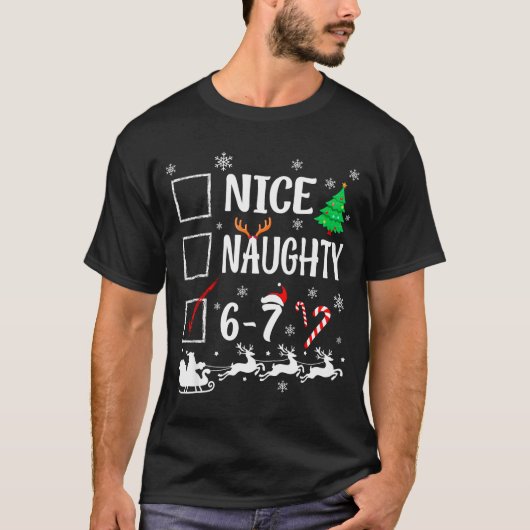 T-shirt Nice Naughty 67 Funny Christmas Brainrot Six Seven (Devant)