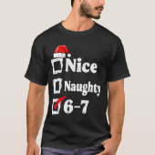 T-shirt Nice Naughty 6 7 Meme Funny Christmas Six Seven Xm (Devant)