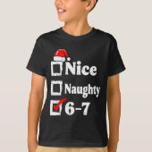 T-shirt Nice Naughty 6 7 Meme Funny Christmas Six Seven Xm (Devant)