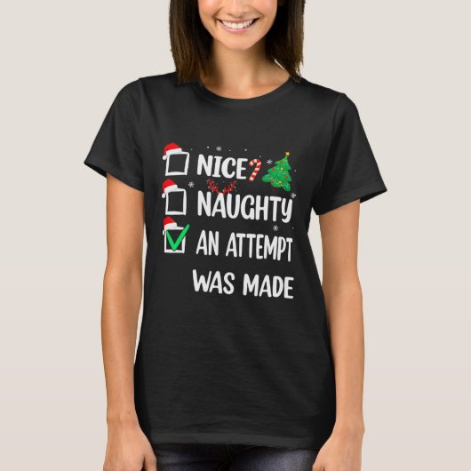 T-shirt Nice Naughty An Attempt Was Made Christmas List Te (Devant)