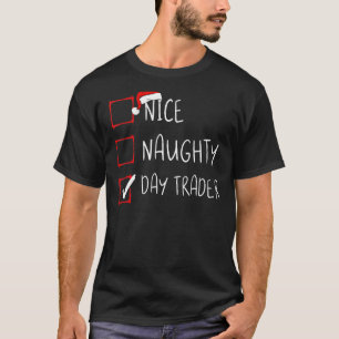T-shirt Nice Naughty Day Trader Liste de Noël Père Noël