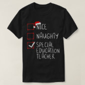 T-shirt Nice Naughty Enseignant de l'éducation spéciale No (Design devant)