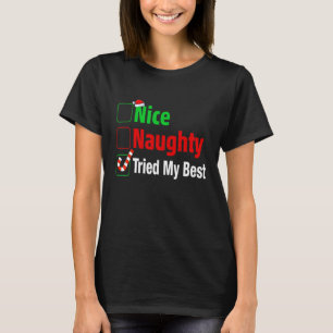 T-shirt Nice Naughty Essaie Mon Meilleur Noël Drôle