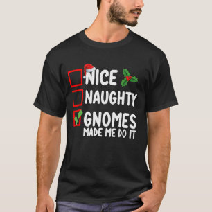 T-shirt Nice Naughty Gnomes M'A Fait Faire La Liste De Noë