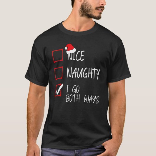 T-shirt Nice Naughty I Go Both Ways Christmas List Santa X (Devant)