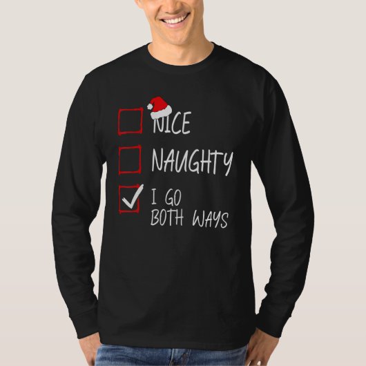 T-shirt Nice Naughty I Go Both Ways Christmas List Santa X (Devant)