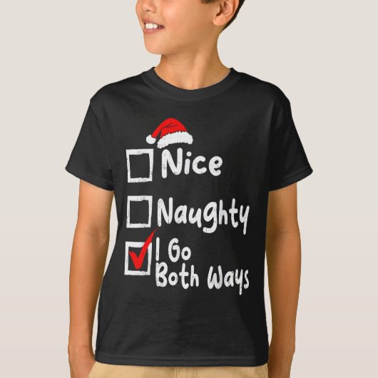 T-shirt Nice Naughty I Go Both Ways Funny Christmas List F (Devant)