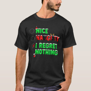 T-shirt Nice Naughty I Regret Nothing Liste de Noël Père N
