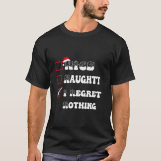 T-shirt Nice Naughty I Regret Nothing Liste de Noël Père N