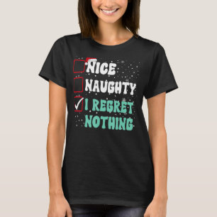 T-shirt Nice Naughty I Regret Nothing Liste de Noël Père N