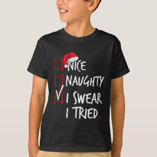 T-shirt Nice Naughty I Swear I Essaie Noël Liste Père Noël
