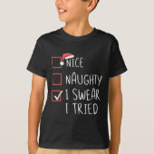 T-shirt Nice Naughty I Swear I Tried Christmas Santa Claus (Devant)