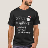 T-shirt Nice Naughty I Tried But Not Hard Enough Funny San (Devant)