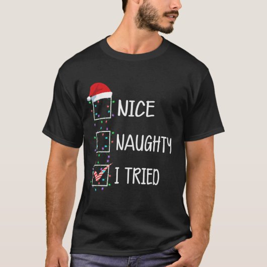 T-shirt Nice Naughty I Tried Funny Christmas List (Devant)