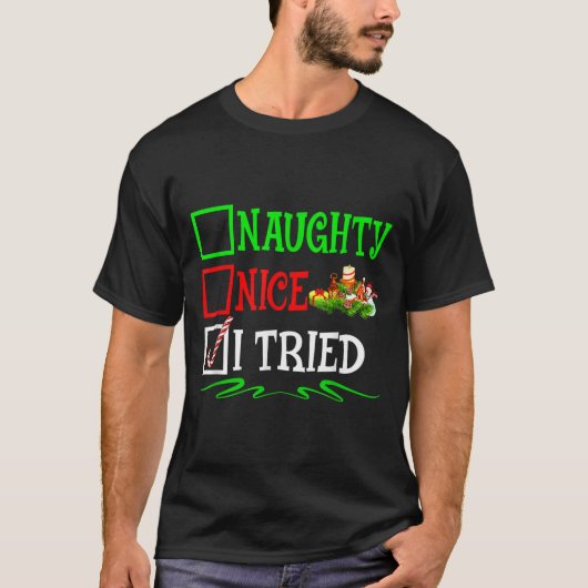 T-shirt Nice Naughty I Tried Santa Christmas List (Devant)
