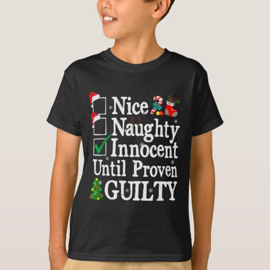 T-shirt Nice Naughty Innocent Until Proven Guilty Christma (Devant)