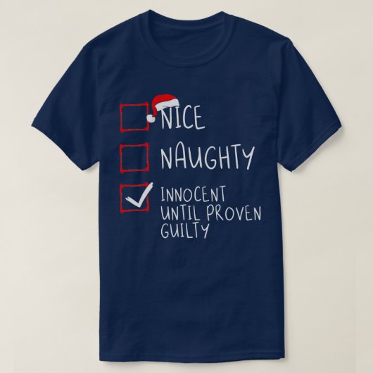 T-shirt Nice Naughty Innocent Until Proven Guilty Christma (Design devant)