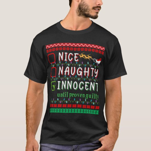 T-shirt Nice Naughty Innocent until proven guilty friends (Devant)