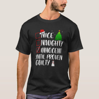 T-shirt Nice Naughty Innocent Until Proven Guilty Xmas Mat