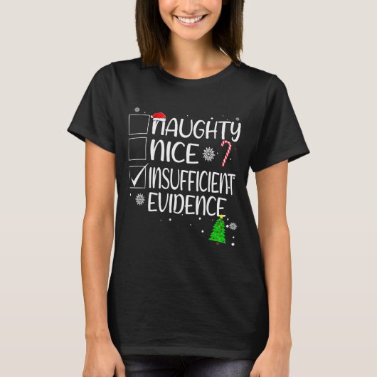 T-shirt Nice Naughty Insufficient Evidence Christmas Famil (Devant)