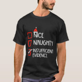 T-shirt Nice Naughty Insufficient Evidence Christmas Fun X (Devant)