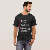 T-shirt Nice Naughty Insufficient Evidence Funny Christmas (Devant entier)