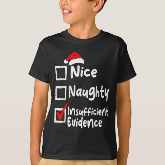 T-shirt Nice Naughty Insufficient Evidence Funny Christmas (Devant)