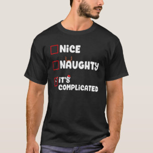 T-shirt Nice Naughty It's Complicated Christmas List Santa