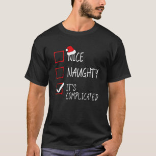 T-shirt Nice Naughty It's Complicated Christmas List Santa