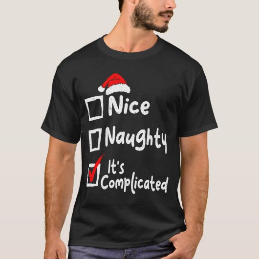T-shirt Nice Naughty It's Complicated Funny Christmas List (Devant)