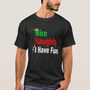 T-shirt Nice Naughty J'Ai Amusé Funny Noël