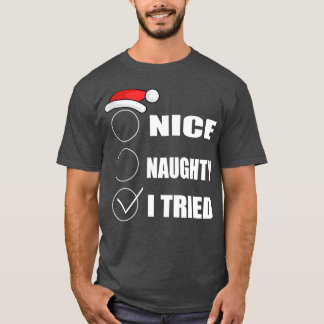 T-shirt Nice Naughty J'ai essayé la chemise de Noël drôle
