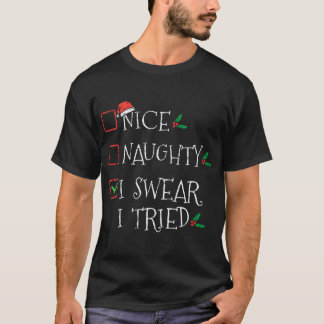 T-shirt Nice Naughty Je jure J'Ai Essayé Drôle Liste de No