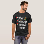 T-shirt Nice Naughty Je jure J'Ai Essayé Funny Arbre De No (Devant entier)