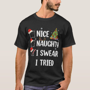 T-shirt Nice Naughty Je jure J'Ai Essayé Funny Arbre De No