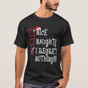 T-shirt Nice Naughty Je Regrette Rien De Drôle Noël Noël N