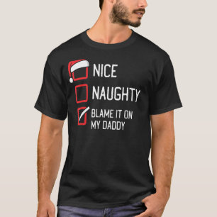 T-shirt Nice Naughty List Le Blâmer Sur Mon Papa Noël