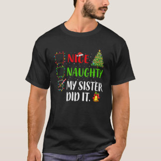 T-shirt Nice Naughty Ma Soeur L'A Fait À Noël Famille Femm