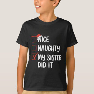T-shirt Nice Naughty Ma Soeur L'A Fait Noël Santa Hat