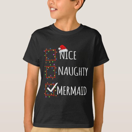 T-shirt Nice Naughty Mermaid Christmas List Santa Claus Fu (Devant)
